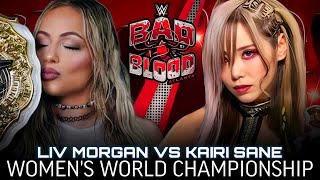 WWE Bad Blood 2024 Liv Morgan vs Kairi Sane Women's World Championship Full Match WWE Highlights