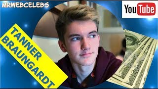 How much does TANNER BRAUNGARDT make on YouTube 2017