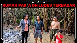 RUMAH PAK A ON LUDES TERBAKAR, SISA PAKAIAN DI BADAN SAJA