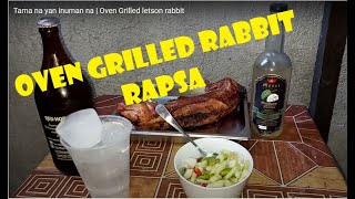 Tama na yan inuman na | Oven Grilled letson rabbit