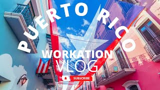 Puerto Rico Workation Vlog