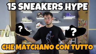 15 SNEAKERS HYPE CHE MATCHANO CON TUTTO