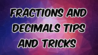 Fractions and Decimals Tips and Tricks