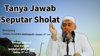 Tanya Jawab Seputar Sholat