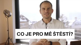 Co je pro mě štěstí?