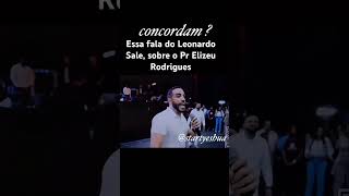 Leonardo Sale sobre Pr Elizeu Rodrigues #deus #motivation #evangelho #gospel #viralreels #obra #amor