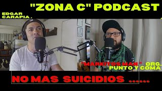 " ZONA C " podcast   Ep # 01   " Markitos Man " ORG. " PUNTO Y COMA" / NO MAS SUICIDIOS!!!!!