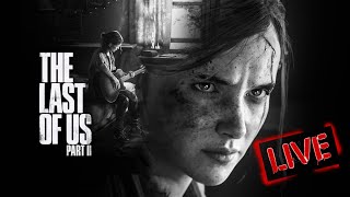 The Last of Us Part II прохождение. Part #4 (2024) YouTube livestream