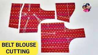 Belt Blouse Cutting, बेल्ट ब्लाउज कटिंग  | Belt Blouse Cutting & Stitching | Blouse Cutting