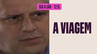 [Chamada] da Semana: A Viagem | 29 de Julho a 03 de Agosto no VIVA 2024