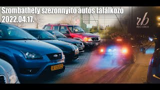 Szezonnyitó Autós Találkozó Szombathely Aftermovie - 2022.04.17.