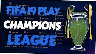 FIFA 19 - How to play UEFA Champions League (UCL)