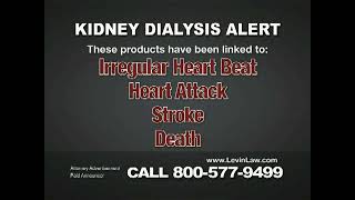 LEVIN LAW TV SPOT KIDNEY DIALYSIS ALERT ISPOT.TV