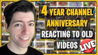 🌟REACTING TO OLD VIDEOS🌟- 🎉4 Year Channel Anniversary - LIVE STREAM 🎉