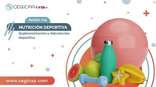 NUTRICIÓN DEPORTIVA | SESIÓN #4 |  Suplementación e Hidratación Deportiva