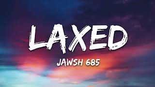 Jawsh 685 -laxed (Siren beat )