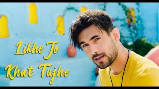 Likhe jo khat tuze ✍️✍️song I new Hindi song