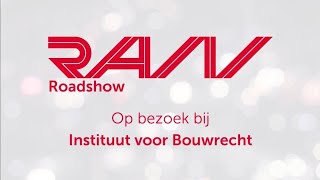 RAW Roadshow - Instituut voor Bouwrecht