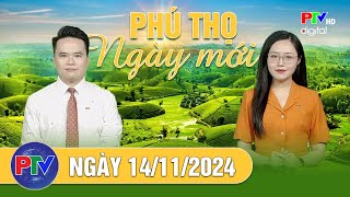 Phú Thọ ngày mới ngày 14/11/2024 | Phú Thọ ngày mới