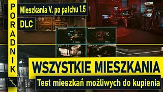 Wszystkie Mieszkania V. | PORADNIK | Jakie mieszkanie możemy kupić -Patch 1.5 | DLC | Cyberpunk 2077