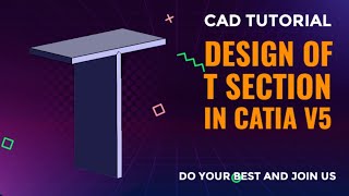 DESIGN AND DRAFTING OF WELDED JOINTS (T SECTION)