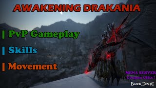 Awakening Drakania GL Release Skills Showcase | PvP Gameplay | INSANE Class | BDO