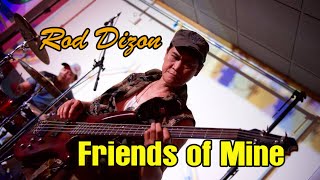 Friends of Mine by Rod Dizon's Rendition original by Sammy Johns