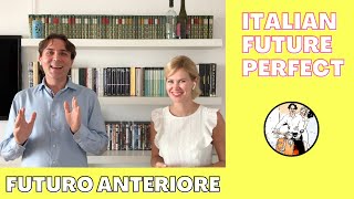 Italian Language - Future Perfect (Futuro Anteriore) + Exercises🇮🇹🇮🇹🇮🇹