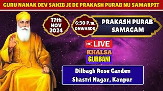 Live 🔴 Prakash Purab Samagam Sri Guru Nanak Dev Ji From Dilbagh Rose Garden, Kanpur