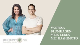 Mein Leben mit Hashimoto - im Gespräch mit Vanessa Blumhagen