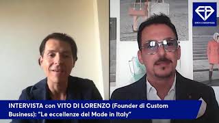 Vito Di Lorenzo (Custom Business) "Le eccellenze del Made in Italy"