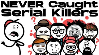 Serial Killers That Were NEVER Caught