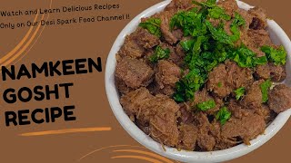 NAMKEEN GOSHT | NAMAK WALA GOSHT | HYDERABADI NAMKEEN GOSHT | RECIPE BY DESI SPARK FOOD | EID RECIPE