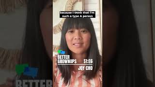 Better Grownups | Joy Cho & Flexibility