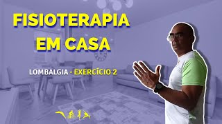 Fisioterapia em Casa - Lombalgia - Exercício 2 - VD#2