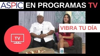 ASPIC en Vibra tu día con Munira - Entrevista del Chef Marcos Pérez