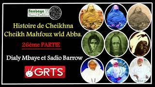 26ème PARTIE HISTOIRE DE CHEIKHNA CHEIKH MAHFOUZ wld ABBA Baabaya TV