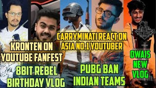 PUBGM BAN INDIAN TEAMS | KRONTEN ON INVITED FOR YT.FANFEST | CARRYMINATI NO 1 YOUTUBER | SCOUT