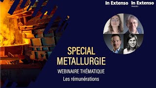 Webinaire métallurgie thème : Les rémunérations