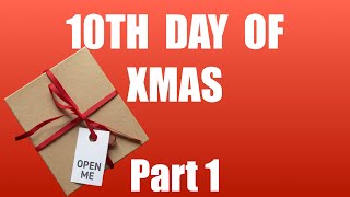 10th day of XMAS Daniel Ockeloen said… to me. Presents for the Xmas tree Pt1