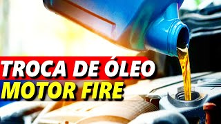 TROCA DE ÓLEO DO MOTOR FIRE (SIENA 2010 MAIS DICAS IMPORTANTES)