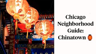 Chicago Neighborhood Guide: Chinatown