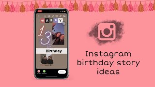 Instagram birthday story ideas #instagram #birthday by wishes