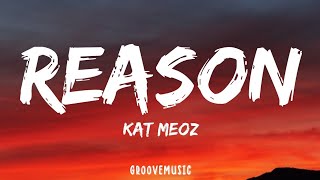 Kat Meoz - Reason (Lyrics)