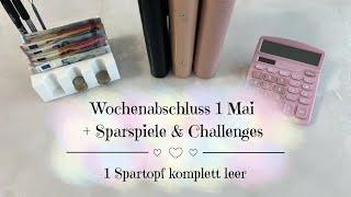 🦋Wochenabschluss 1 Mai | Sparspiele & Challenges | Ein Spartopf komplett leer | Umschlagmethode 🦋