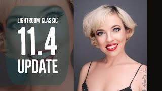 Lightroom Classic 11.4 New Features