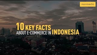 Key Facts About E-Commerce in Indonesia