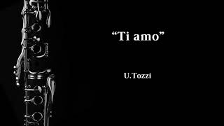 Ti amo (U.Tozzi) - Clarinet Solo + Musical Accompaniment