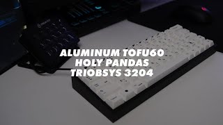 Aluminum TOFU60 + Holy Pandas (lubed with Tribosys 3204)  + ePBT Gray Japanese Keycaps!