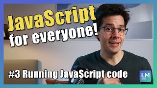 How to run JavaScript code | JavaScript introduction for beginners [2021] #03